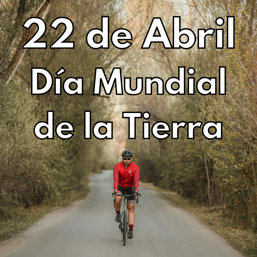 22 de Abril Día Mundial  de la Tierra